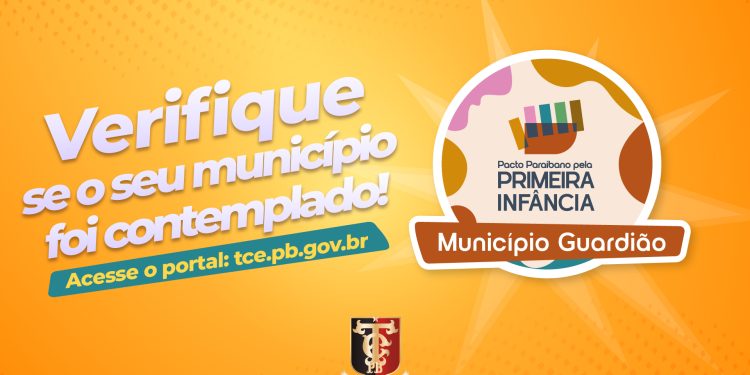 Saiba quais são os 33 municípios paraibanos agraciados pelo TCE-PB com o Selo “Município Guardião da Primeira Infância”